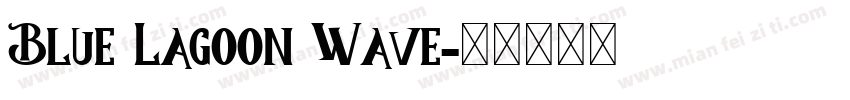 Blue Lagoon Wave字体转换